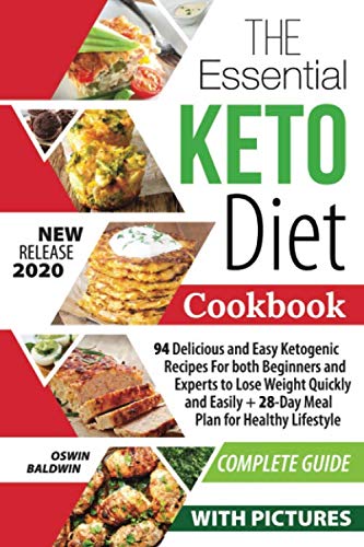 The Essential Keto Diet Cookbook: 94 Delicious and Easy Ketogenic Recipes For both Beginners and Exp by Oswin Baldwin