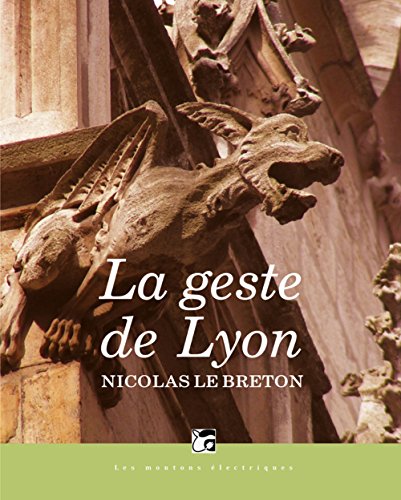 La  geste de Lyon