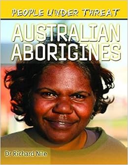 Australian Aborigines People Under Threat 9780750255776 Amazon