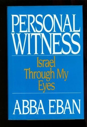 Personal Witness: Israel through My Eyes by Abba Eban