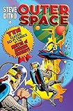 Steve Ditko in Outer Space: Ten Classic Sci-Fi Comics by the Master of Amazing Fantasy! by