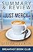 Summary & Review: Just Mercy by Bryan Stevenson: Equal Justice Initiative, American Judicial System, Systemic Corruption, Mercy for the Vulnerable