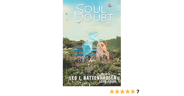Soul Doubt Battenhausen Ma Msw Lcsw Lcadc Leo J 9781635750737 Amazon Com Books
