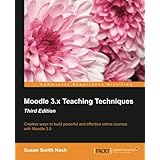 Moodle 3.x Teaching Techniques - Third Edition