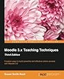 Moodle 3.x Teaching Techniques - Third Edition