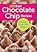 125 Best Chocolate Chip Recipes: Quick, Easy, Fun Ideas by 