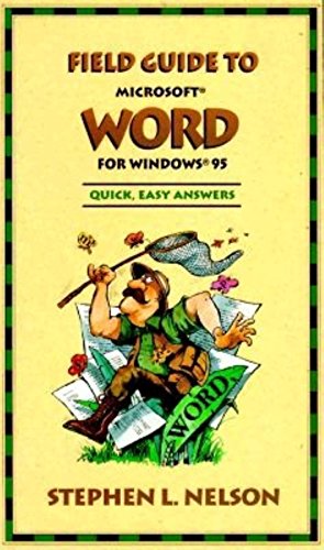 Field Guide to Microsoft Word for Windows 95 (Field Guide (Microsoft)) by Stephen L Nelson