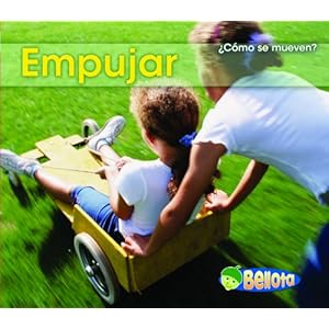 Empujar (Pushes) (¿Cómo se mueven?) (Spanish Edition)