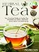 Herbal Tea: Your Practical Guide to Herbal Tea Remedies for Detox, Immunity, Stress Relief and Well- by Ingrid Sen