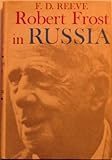 Front cover for the book Robert Frost in Russia by F. D. Reeve