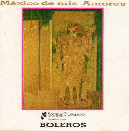 Mexico De Mis Amores :Boleros