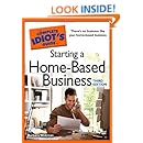 The Complete Idiot's Guide to Starting a Home-Based Business, 3E (Idiot's Guides)