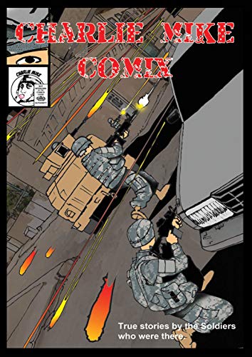 Charlie Mike Comix: Volume 1 Issue 1 by Mark Baker