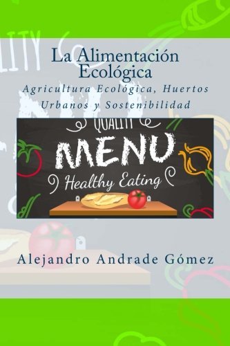 La Alimentaci?3n Ecol?3gica: Agricultura Ecol?3gica, Huertos ...
