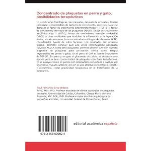 Concentrado de plaquetas en perro y gato, posibilidades terapéuticas: Concentrado autólogo de plaquetas en perros y gatos, y su utilización en el .