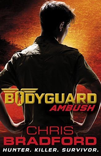 Bodyguard Ambush by Chris Bradford (2015-08-26)
