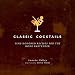Classic Cocktails: Time-Honored Recipes for the Home Bartender by 