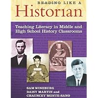 Reading Like a Historian: Teaching Literacy in Middle and High School History Classrooms (0)