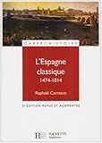 L'Espagne classique 1474-1814 by