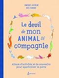 Le deuil de mon animal de compagnie : Album d'activités et de souvenirs pour apprivoiser la perte by 