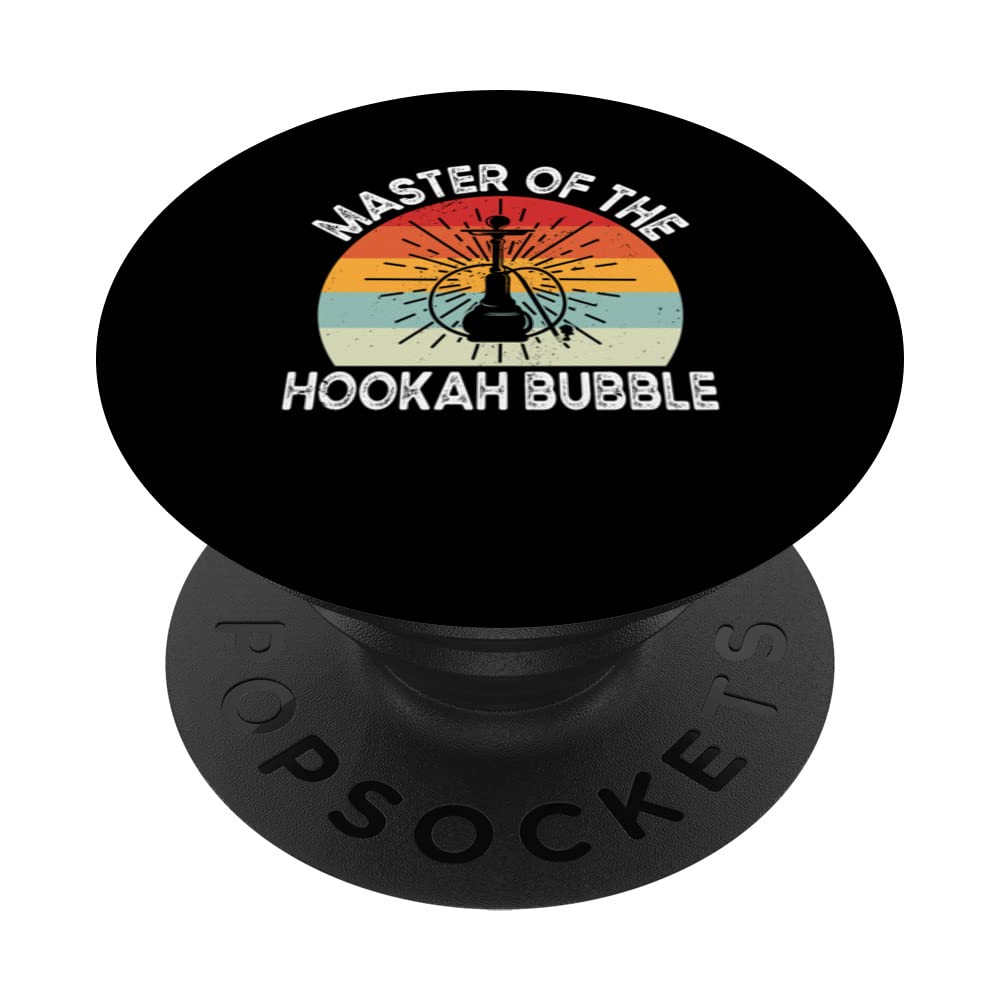 Hookah Bubble - Shisha Smoking Master Pipe Smoker Fanatic PopSockets Swappable PopGrip