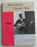 James Joyce's Chamber Music : The Lost Song Settings, , 025334994X