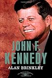 [(John F. Kennedy: The 35th President, 1961-1963 )] [Author: Alan Brinkley] [May-2012]