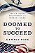 Doomed to Succeed: The U.S.-Israel Relationship from Truman to Obama