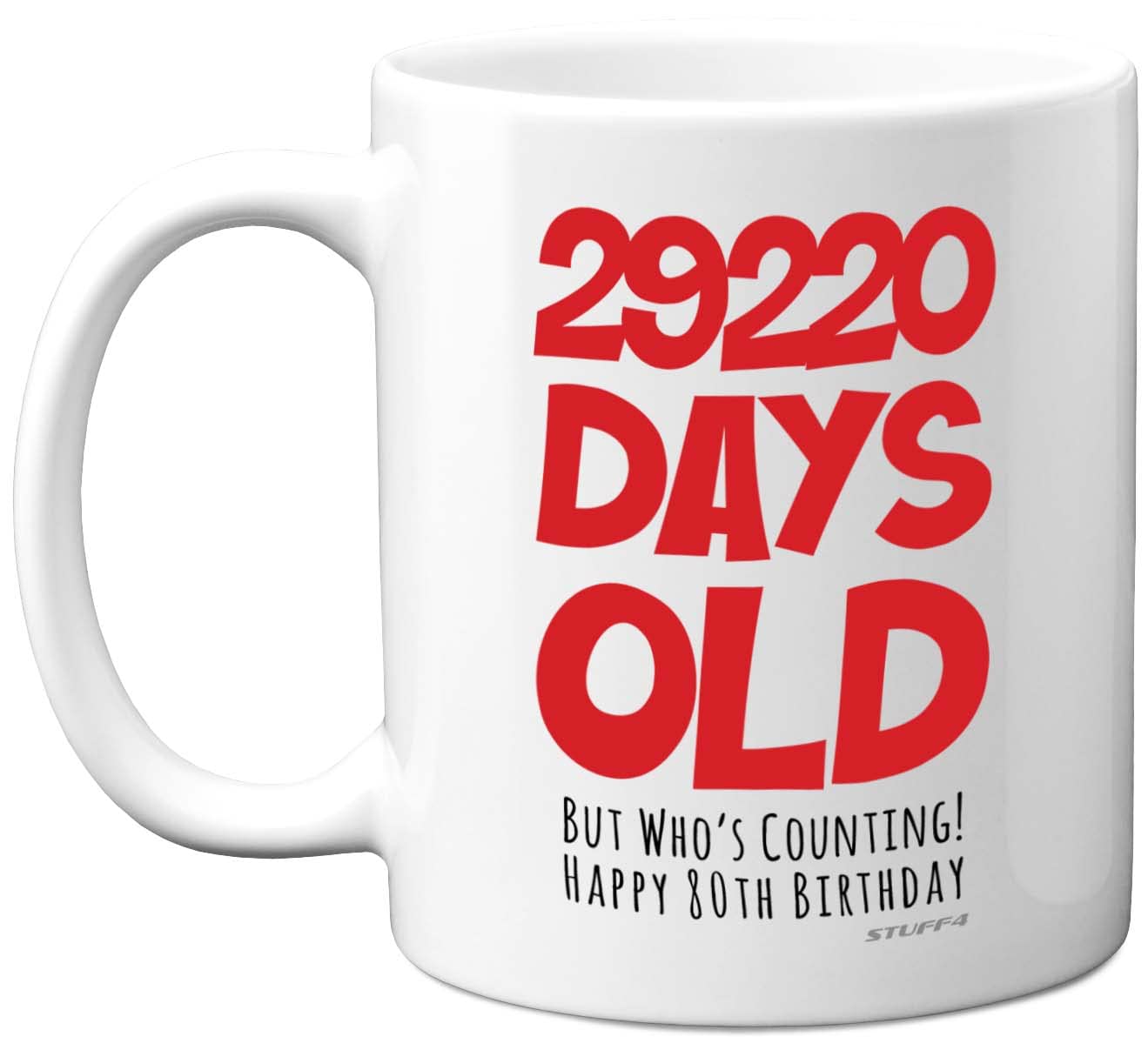 80th Birthday Mug Gift for Men Women Him Her - 29220 Days Old - Funny Adult Eighty Eightieth Happy Birthday Present for Dad Mum Grandma Nan Great Grandad, 11oz Ceramic Dishwasher Safe Coffee Mugs