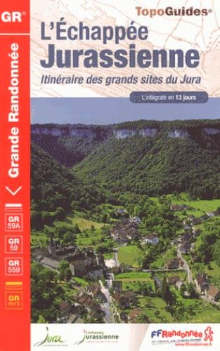 L'Echappee Jurassienne GR59+59A+559 GRP 13 Jours de Randonnee: FFR.0390 by (Paperback)