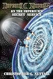 On The Imperium's Secret Service (Imperium Cicernus Book 1)