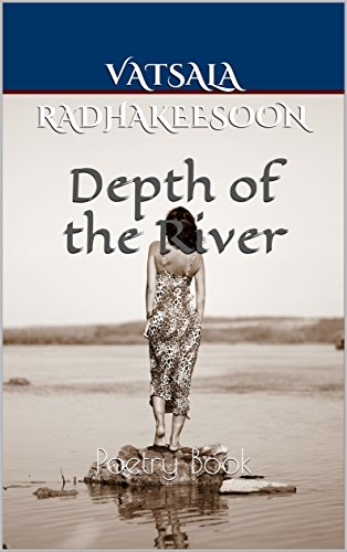 Depth of the River: Poetry Book by [Radhakeesoon, Vatsala]
