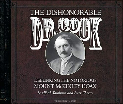 Dishonorable Dr. Cook: Debunking the Notorious Mount McKinley Hoax