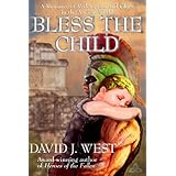 Bless The Child: A Romance of Redemption and Glory in the Ancient World