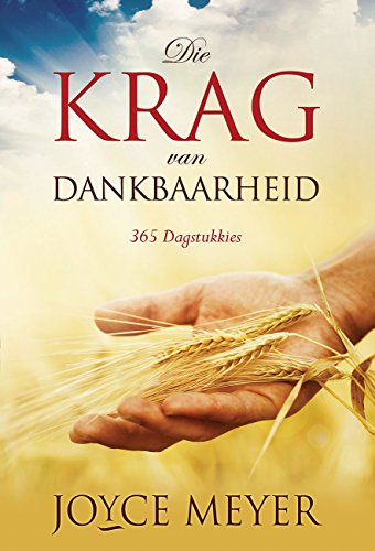 Die krag van dankbaarheid (eBoek): 365 dagstukkies (Afrikaans Edition)