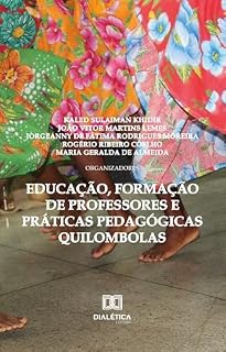 Livro Educação, formação de professores e práticas pedagógicas quilombolas