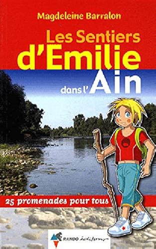 Download Les sentiers d'Emilie dans l'Ain : 25 Promenades pour tous PDF
