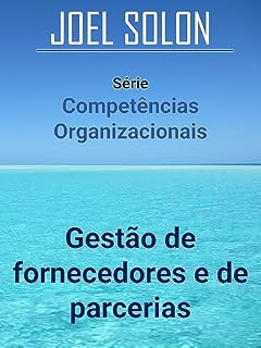 Livro Gestão de fornecedores e de parcerias (Competências Organizacionais)