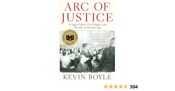 Arc of Justice: A Saga of Race, Civil Rights, and Murder in the 