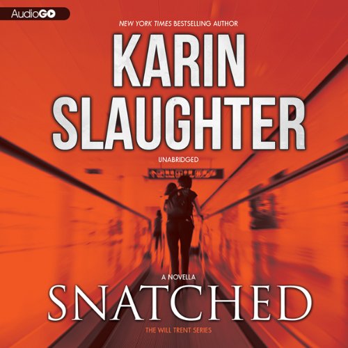 Snatched: Will Trent, Book 6