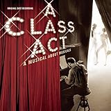 A Class Act - A Musical About Musicals (2001 Original Cast)