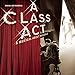 A Class Act - A Musical About Musicals (2001 Original Cast)