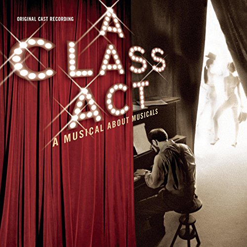 A Class Act - A Musical About Musicals 2001 Original Cast