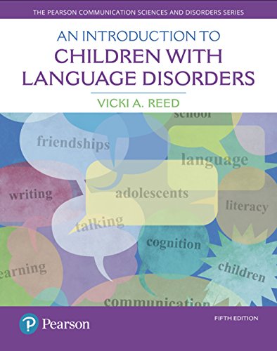 Introduction to Children with Language Disorders, An (The Pearson Communication Science and Disorder - //medicalbooks.filipinodoctors.org
