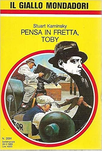 Stuart Kaminsky - Pensa in fretta, Toby (1989)