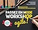 PASSEZ EN MODE WORKSHOP AGILE (VILLAGE MONDIAL) (French Edition) by 
