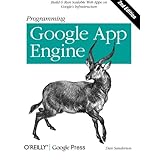 Programming Google App Engine: Build & Run Scalable Web Applications on Google's Infrastructure