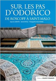 Sur les pas d'Odorico : De Saint-Malo à Roscoff, by Capucine Lemaître Daniel Enocq Sur les pas d'Odorico : De Saint-Malo à Roscoff, by Capucine Lemaître Daniel Enocq