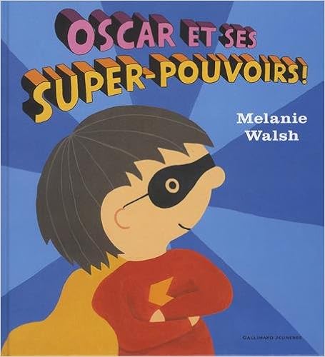 oscar-et-ses super-pouvoirs
