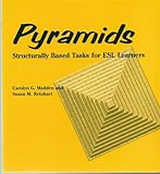 Pyramids : Structurally Based Tasks for E. S. L. Learners, Madden, Carolyn G. and Reinhart, Susan M., 0472080733